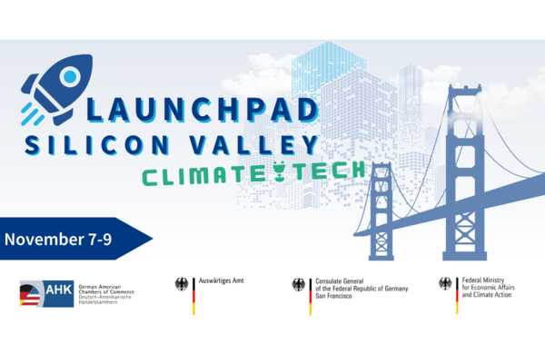 Flyer zum Angebot der Deutsch-Amerikanischen AHK "Launchpad Silicon Valley - ClimateTech" vom 7.-9. November 2022 im Silicon Valley.