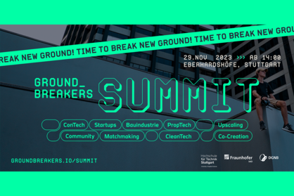 Digitaler Event-Flyer für den Groundbreakers Summit 2023. Text: 29. November 2023, ab 14:00 Uhr, Eberhardshöfe, Stuttgart. ConTech, Startups, Bauindustrie, PropTech, Upscaling, Community, Matchmaking, CleanTech, CoCreation.