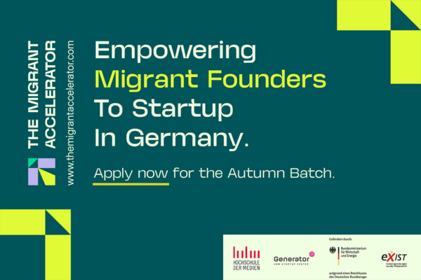 Bewerbungsaufruf für die nächste Runde des Programms “The Migrant Accelerator” des Startup Centers an der Hochschule der Medien in Stuttgart mit Text: Empowering Migrant Founders to startup Germany”.