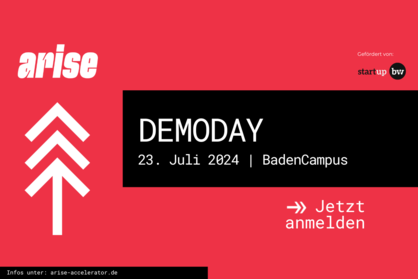 Key Visual zum Demo Day des arise Accelerators mit Text: DEMODAY, 23. Juli 2024, BadenCampus, jetzt anmelden; Infos unter: arise-acclerator.de; gefördert von Start-up BW.