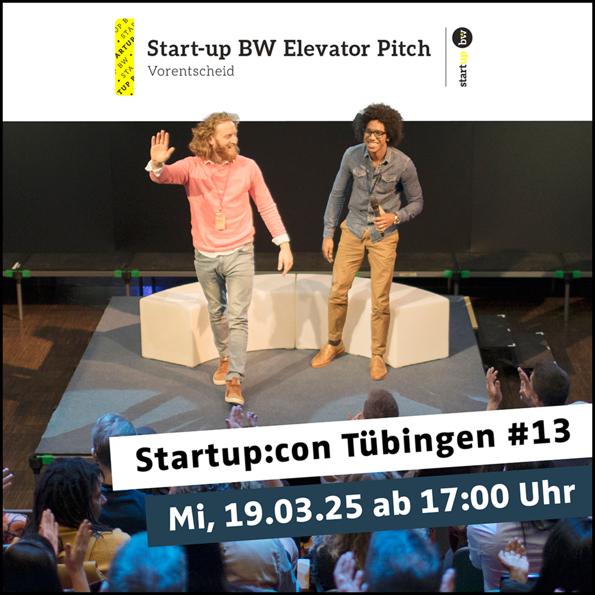 Veranstaltungshinweis zu dem Vorentscheid "Startup:con Tübingen #13" zum Start-up BW Elevator Pitch 2024/2025. Der Vorentscheid findet am 19.03.2025 ab 17:00 Uhr statt.