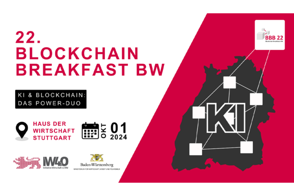 Key Visual zur Veranstaltung mit dem Text: 22. Blockchain Breakfast BW, KI & Blockchain: das Power-Duo, Haus der Wirtschaft, Stuttgart, 1. Oktober 2024.