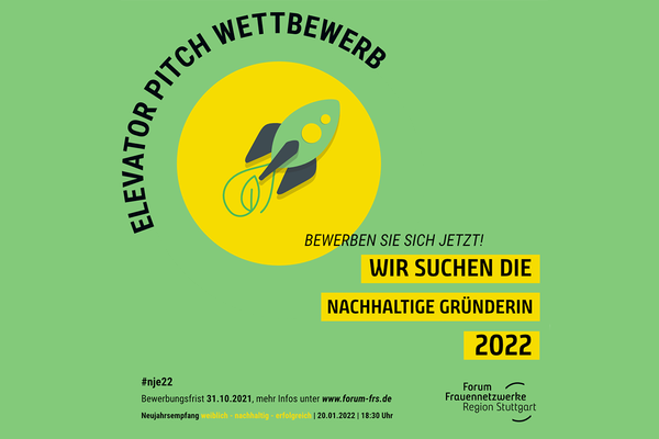 Flyer: Elevator Pitch Wettbewerb des Forum Frauennetzwerke der Region Stuttgart. Text: Bewerben Sie sich jetzt! Wir suchen die nachhaltige Gründerin 2022.