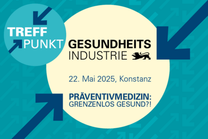 Key Visual für TREFFpunkt Gesundheitsindustrie 2025. Text: Präventivmedizin: grenzenlos gesund?!, 22. Mai 2025, Konstanz.