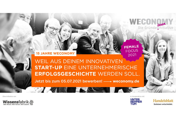 Bewerbungsaufruf für den Gründungswettbewerb Weconomy - Female Focus 2021. Bis 05.07.2021 auf www.weconomy.de bewerben.