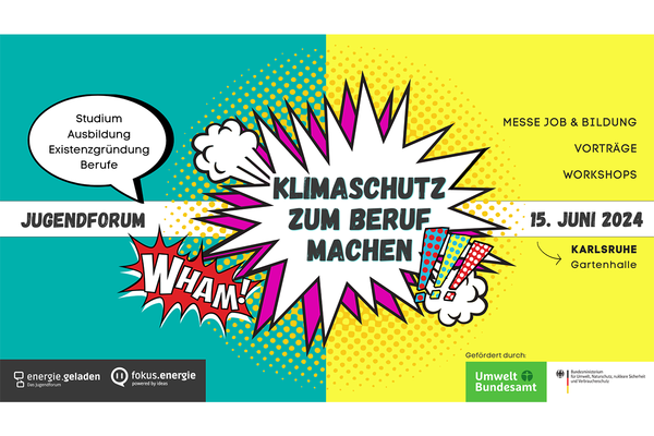 Veranstaltungshinweis für den 15.06.2024 in Karlsruhe: Jugendforum unter dem Motto “Klimaschutz zum Beruf machen” von fokus.energie e.V. und energie.geladen. 