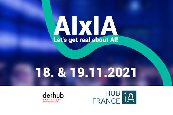 Flyer für die KI-Konferenz AIxIA - Let's get real about AI! 18. & 19.11.2021. Logos der Veranstalter: de:hub Karlsruhe und HubFrance iA. 