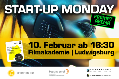 Veranstaltungsflyer für den ersten Start-up Monday Ludwigsburg 2025. Text: Start-up Monday, Prompt Arena, 10. Februar ab 16:30, Filmakademie | Ludwigsburg. Logos der Stadt Ludwigsburg, Kontaktstelle Frau und Beruf Ludwigsburg - Region Stuttgart, Filmakademie Baden-Württemberg, Animationsinstitut sowie Plakate gründungsfreundliche Kommune.