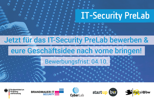 Jetzt für das IT-Security PreLab bewerben und eure Geschäftsideen nach vorne bringen. Der Bewerbungsschluss ist am 4. Oktober 2020.