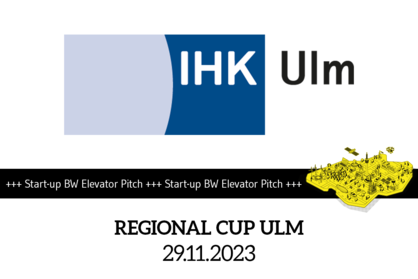 Veranstaltungshinweis: Regional Cup Ulm im Rahmen des Start-up BW Elevator Pitch am 29.11.2023.