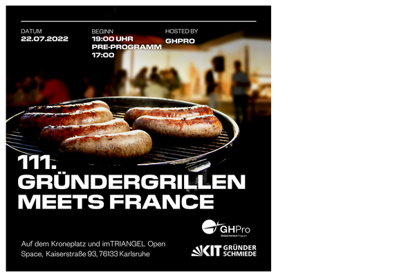 Veranstaltungsflyer für das 111. Gründergrillen von KIT Gründerschmiede und GHPro. Text: 111. Gründergrillen meets France.