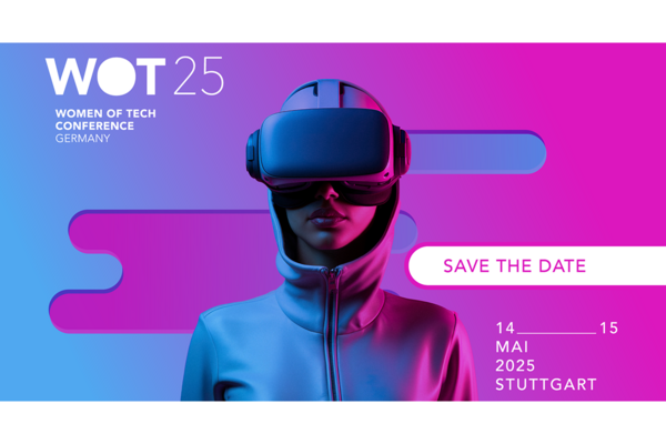 Flyer zur Women of Tech Conference Germany 2025. Text: SAVE THE DATE: 14 - 15 Mai 2025, Stuttgart. WOT25, WOMEN OF TECH CONFERENCE GERMANY.