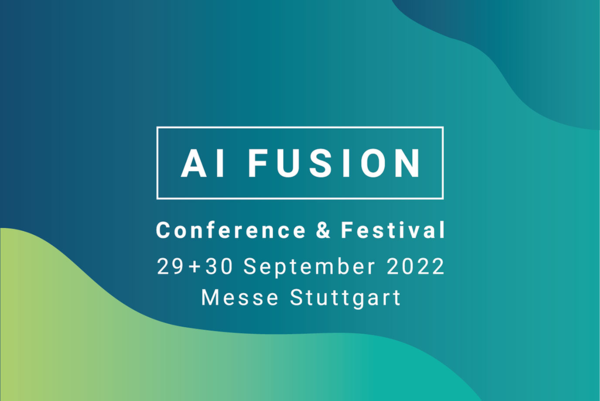 Visual in blau und grün mit Event-Titel "AI FUSION - Conference & Festival" im September 2022 auf der Landesmesse Stuttgart.